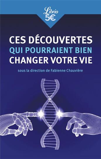Couverture du livre « Ces découvertes qui pourraient bien changer votre vie » de Fabienne Chauviere aux éditions J'ai Lu
