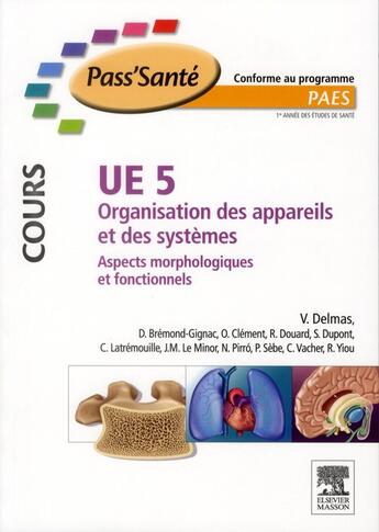 Couverture du livre « UE 5 ; organisation des appareils et des systèmes ; aspects morphologiques et fonctionnels ; manuel » de  aux éditions Elsevier-masson