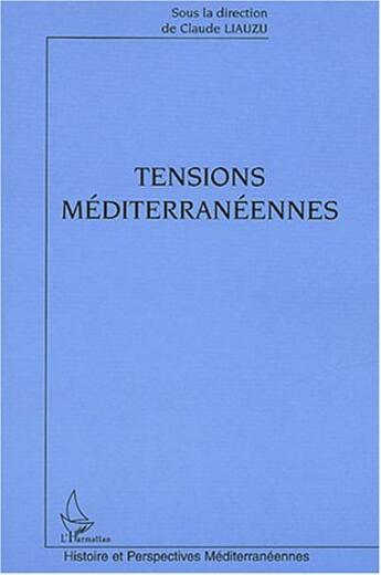 Couverture du livre « Tensions mediterraneennes » de  aux éditions Editions L'harmattan