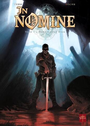 Couverture du livre « In nomine Tome 1 ; demain est à Dieu » de Olivier Peru et Denis Bechu aux éditions Soleil