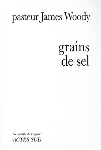 Couverture du livre « Grains de sel » de James Woody aux éditions Actes Sud