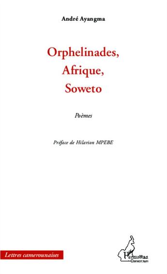 Couverture du livre « Orphelinades, Afrique, Soweto » de Andre Ayangama aux éditions L'harmattan