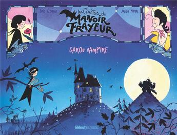 Couverture du livre « Garou Vampire : Les contes du Manoir Frayeur » de Loic Clement et Julien Arnal aux éditions Glenat Jeunesse