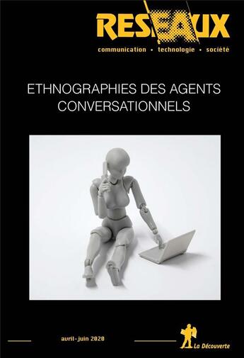 Couverture du livre « Rsx 220-221 : ethnographie des agents conversationnels » de Revue Reseaux aux éditions La Decouverte