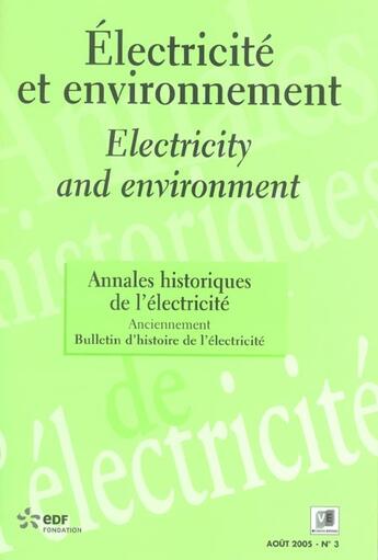 Couverture du livre « Annales historiques de l'electricite n 3 aout 2005 - electricite et environnement anciennement bulle » de  aux éditions Edisens