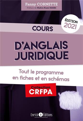 Couverture du livre « Cours d'anglais juridique ; grammaire et introduction au droit du common law (édition 2021) » de Fanny Cornette aux éditions Enrick B.