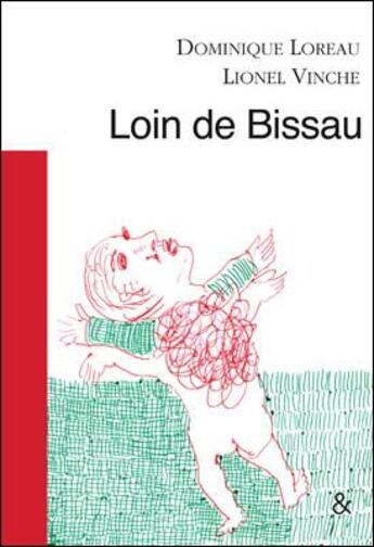 Couverture du livre « Loin de Bissau » de Dominique Loreau et Lionel Vinche aux éditions Esperluete