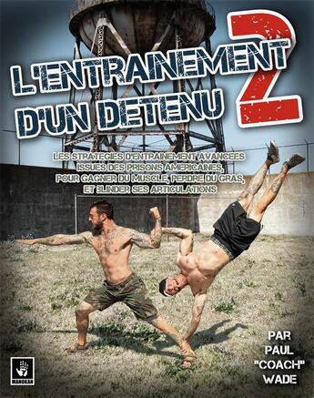 Couverture du livre « L'entraînement d'un détenu Tome 2 » de Paul Wade aux éditions Manokan