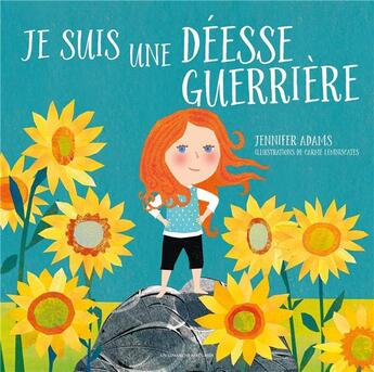 Couverture du livre « Je suis une déesse guerrière » de Jennifer Adams et Carme Lemniscates aux éditions Un Dimanche Apres-midi