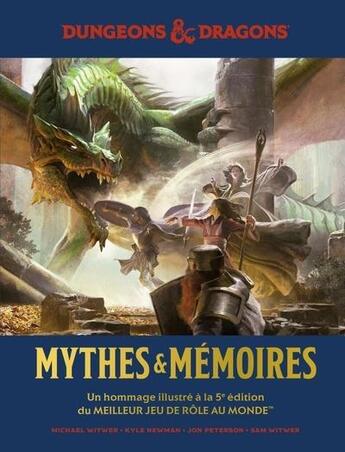 Couverture du livre « Dungeons & Dragons : Mythes & mémoires : Un hommage illustré à la 5e édition du meilleur jeu de rôle au monde » de Michael Witwer et Kyle Newman et Jon Peterson et Sam Witwer aux éditions Huginn & Muninn