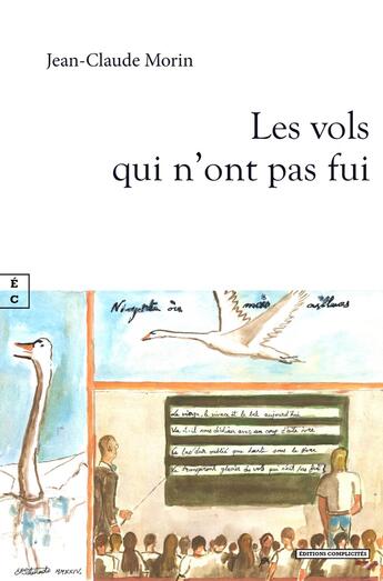 Couverture du livre « Les vols qui n ont pas fui » de Jean-Claude Morin aux éditions Complicites