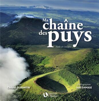 Couverture du livre « Ma chaine des Puys ; faille de Limagne » de Christel Durantin et Joel Damase aux éditions Editions De De L'aulne