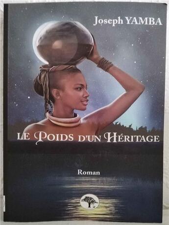 Couverture du livre « LE POIDS D'UN HERITAGE » de Yamba Joseph aux éditions Esibla