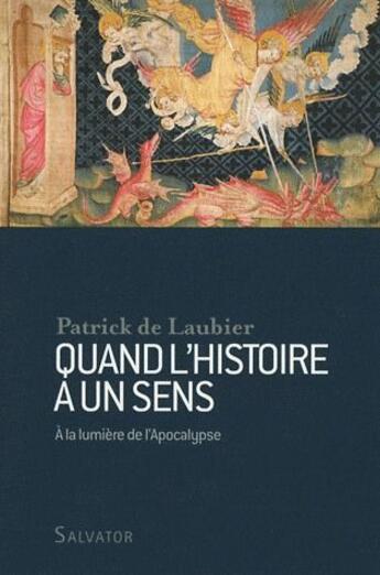 Couverture du livre « Le sens de l'histoire » de Patrick De Laubier aux éditions Salvator