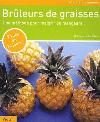 Couverture du livre « Brûleurs de graisses ; une méthode pour maigrir en mangeant (2e édition) » de Marion Grillparzer aux éditions Vigot