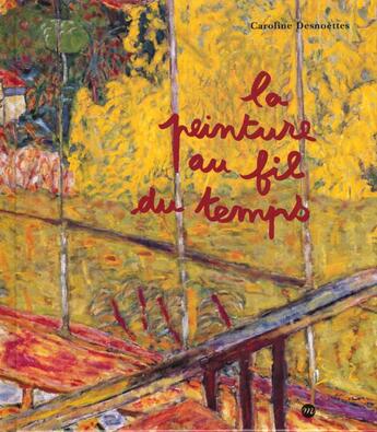 Couverture du livre « La peinture au fil du temps » de Caroline Desnoettes aux éditions Reunion Des Musees Nationaux