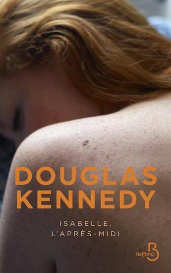 Couverture du livre « Isabelle, l'après-midi » de Douglas Kennedy aux éditions Belfond
