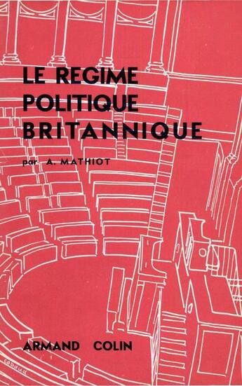 Couverture du livre « Le régime politique britannique » de Andre Mathiot aux éditions Presses De Sciences Po