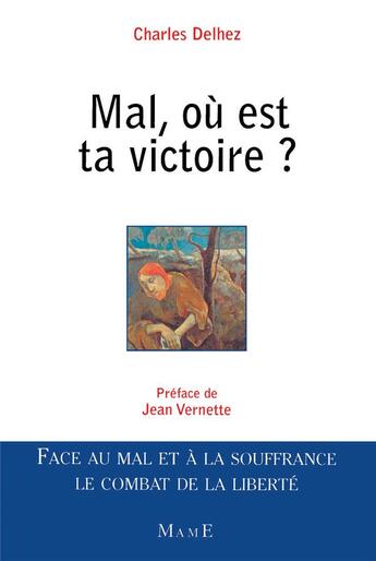 Couverture du livre « Mal, ou est ta victoire ? » de Charles Delhez aux éditions Mame