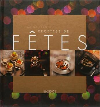 Couverture du livre « Recettes de fêtes » de Nadine Jeanne aux éditions Saep