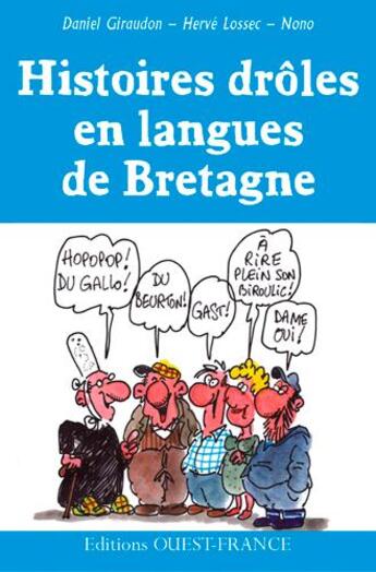 Couverture du livre « Histoires drôles en langues de Bretagne ; coffret » de Daniel Giraudon et Herve Lossec et Nono aux éditions Ouest France