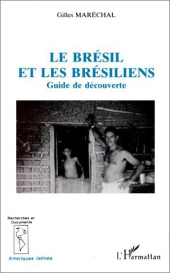 Couverture du livre « Le Brésil et les brésiliens » de Gilles Marechal aux éditions L'harmattan