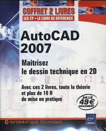 Couverture du livre « Autocad 2007 ; maitrisez le dessin technique en 2d » de Olivier Le Frapper aux éditions Eni