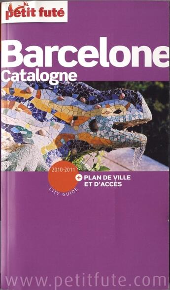 Couverture du livre « Barcelone ; Catalogne (édition 2010) » de Collectif Petit Fute aux éditions Le Petit Fute