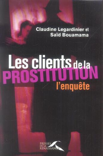 Couverture du livre « Les clients de la prostitution » de Bouamama/Legardinier aux éditions Presses De La Renaissance