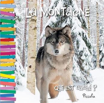 Couverture du livre « Qui est caché ? ; la montagne » de  aux éditions Piccolia