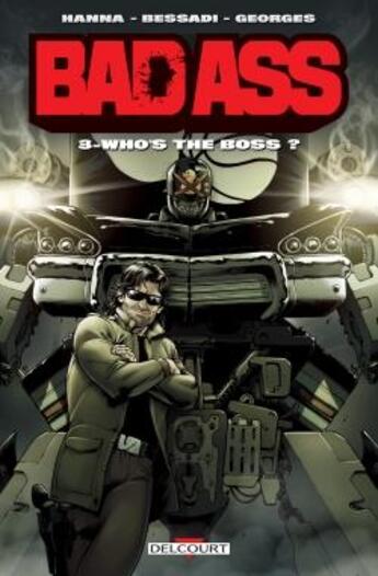 Couverture du livre « Bad ass Tome 3 ; who's the boss ? » de Bruno Bessadi et Herik Hanna aux éditions Delcourt