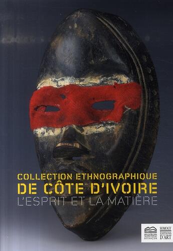 Couverture du livre « L'esprit et la matière ; collection ethnographique de côte d'ivoire » de  aux éditions Somogy