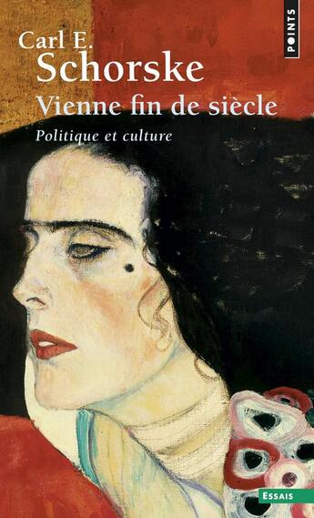 Couverture du livre « Vienne fin de siècle ; politique et culture » de Carl E. Schorske aux éditions Points