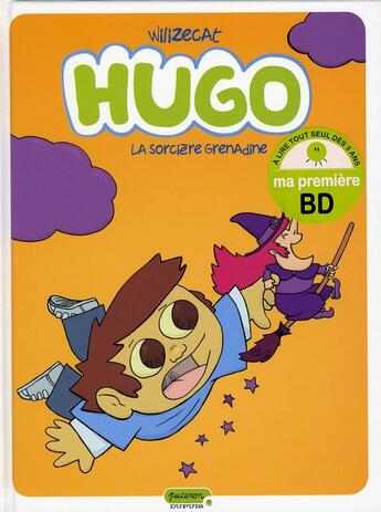 Couverture du livre « Hugo Tome 2 ; la sorcière Grenadine » de Wilizecat aux éditions Dupuis