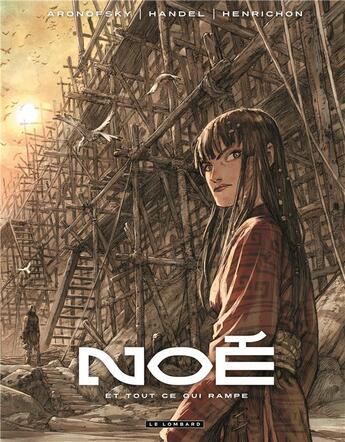 Couverture du livre « Noé t.2 ; et tout ce qui rampe » de Darren Aronofski et Ari Handel et Niko Henrichon aux éditions Lombard