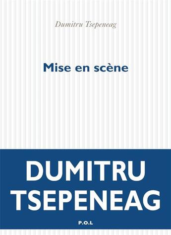 Couverture du livre « Mise en scène » de Dumitru Tsepeneag aux éditions P.o.l