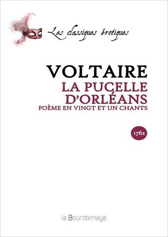 Couverture du livre « Pucelle D'Orleans, Poeme En Vingt Et Un Chants » de Voltaire aux éditions La Bourdonnaye