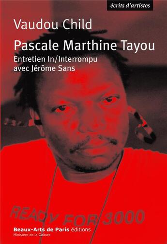 Couverture du livre « Pascale marthine tayou, ecrits d'artistes » de Tayou Pascale-Martin aux éditions Ensba