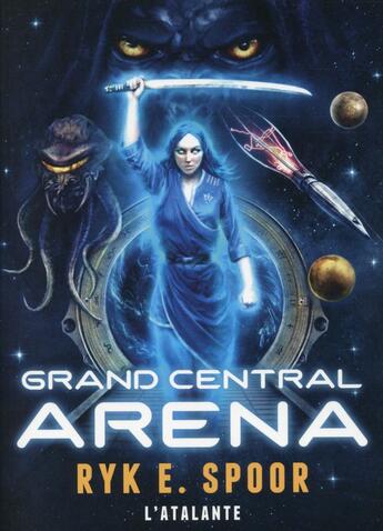 Couverture du livre « Grand central Arena » de Ryk E. Spoor aux éditions L'atalante