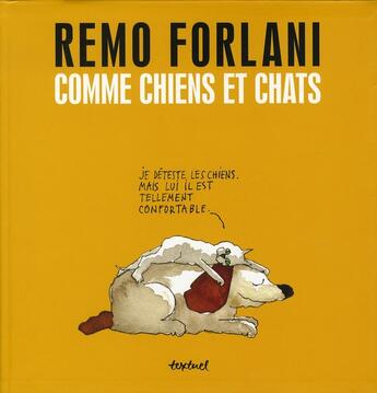 Couverture du livre « Comme chiens et chats » de Remo Forlani aux éditions Textuel