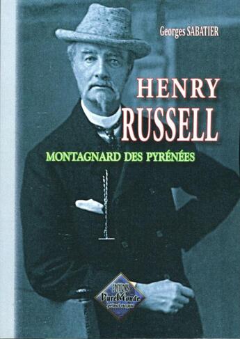 Couverture du livre « Henry Russell ; montagnard des Pyrénées » de Georges Sabatier aux éditions Editions Des Regionalismes