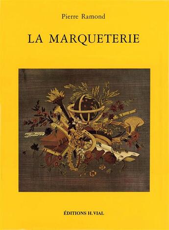 Couverture du livre « La marqueterie » de Pierre Ramond aux éditions Editions Vial