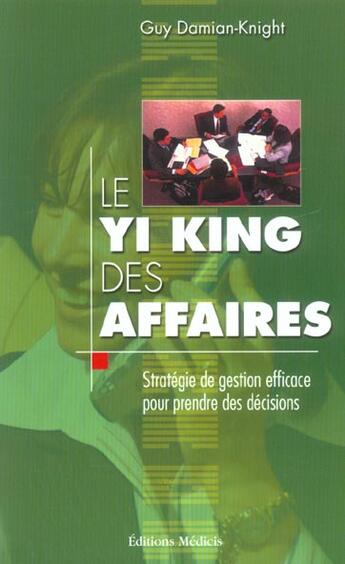 Couverture du livre « Le yi-king des affaires » de Damian-Knight Guy aux éditions Medicis