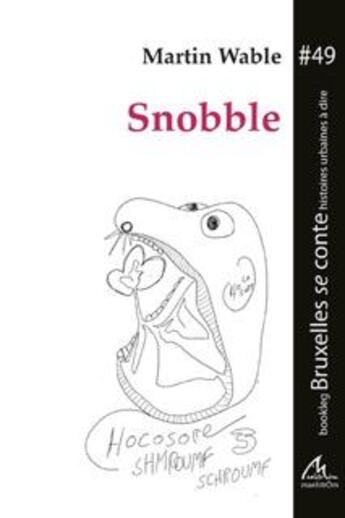 Couverture du livre « Snobble » de Wable Martin aux éditions Maelstrom