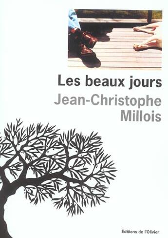 Couverture du livre « Les beaux jours » de Millois J-C. aux éditions Editions De L'olivier