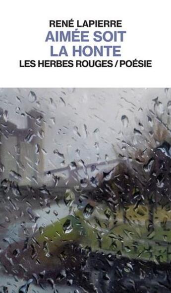 Couverture du livre « Aimée soit la honte » de Lapierre Rene aux éditions Les Herbes Rouges