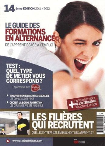 Couverture du livre « Le guide des formations en alternance ; de l'apprentissage à l'emploi » de  aux éditions Idecom