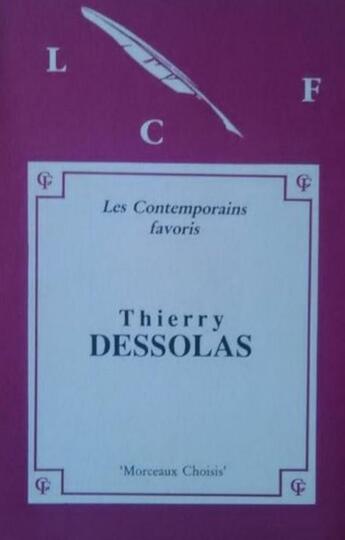 Couverture du livre « Morceaux choisis de Thierry Dessolas » de Thierry Dessolas aux éditions Les Contemporains Favoris