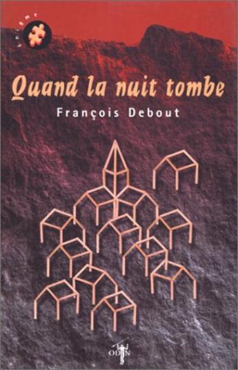 Couverture du livre « Quand la nuit tombe » de Francois Debout aux éditions Odin