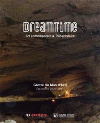 Couverture du livre « Dreamtime ; art contemporain & transhistorique » de  aux éditions Les Presses Du Reel